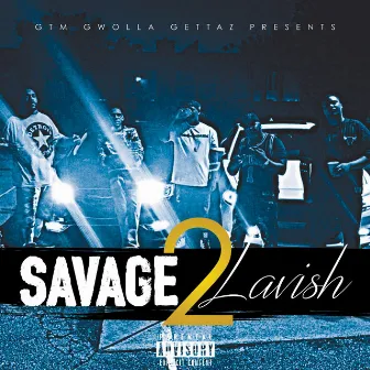 Savage 2 Lavish by Gtm Gwolla Gettaz