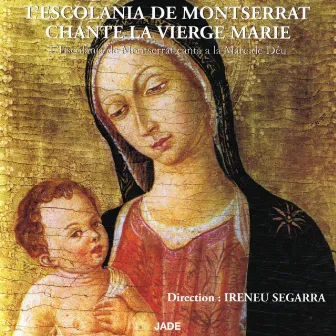 L'Escolania de Montserrat chante la Vierge Marie by Escolania de Montserrat