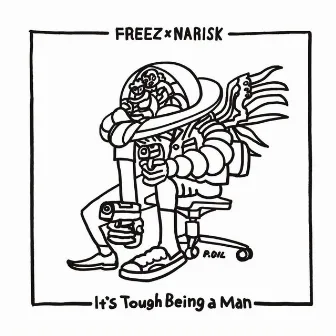 It's Tough Being a Man by FREEZ