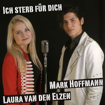 Ich Sterb Für Dich by Mark Hoffmann