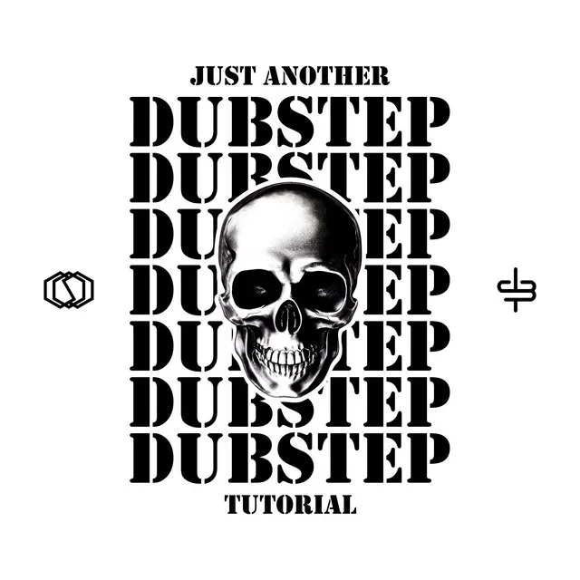 Just Another Dubstep Tutorial