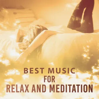 Best Music for Relax and Meditation by Relax Meditation