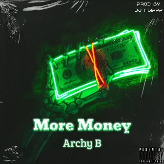 More Money by Archy B