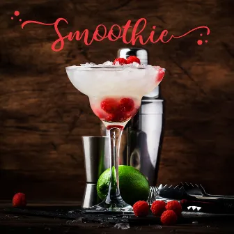 Smoothie: Lofi Chillhop, Chill Beats, Groove, Relax, Smooth Jazz Chillout Lounge by Chill Trap Beats