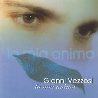 La mia anima by Gianni Vezzosi