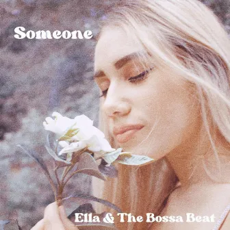 Someone by Ella & the Bossa Beat