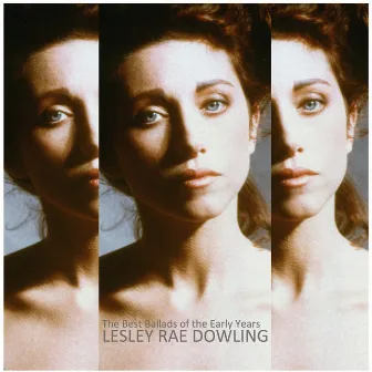 The Best Ballads of the Early Years by Lesley Rae Dowling