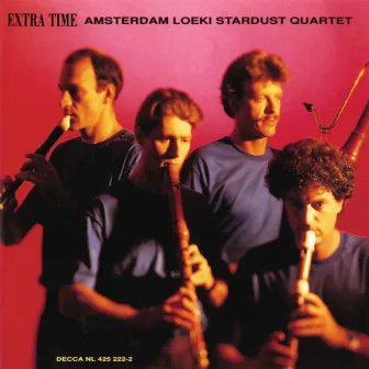 Extra Time by Amsterdam Loeki Stardust Quartet