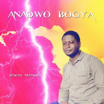 Anadwo Bogya by Joseph Mensah