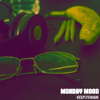 Monday Mood by KeepitSwain