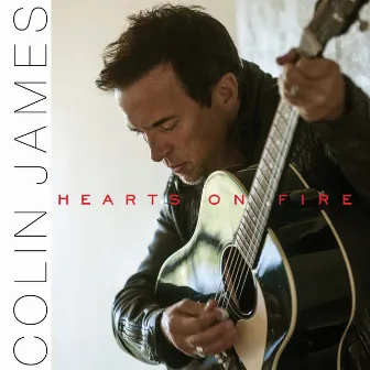 Hearts On Fire by Colin James