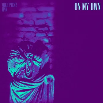 On My Own by HNK