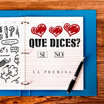 Qué dices? by La Premisa