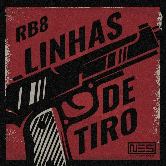 Linhas de Tiro by RB8