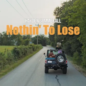 NOTHIN' TO LOSE by Hayden Summerall