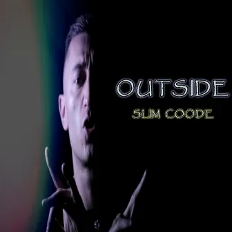 OUTSIDE by Slim Coode