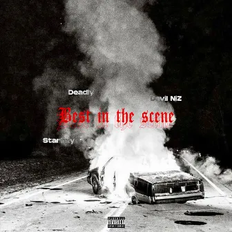 BEST IN THE SCENE by DEADLY