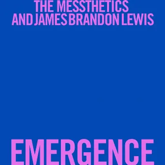 Emergence by The Messthetics