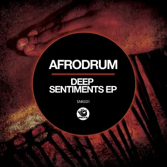 Deep Sentiments Ep by AfroDrum