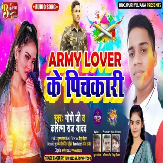 Army Lover Ke Pichakari (Holi Song) by Gopi Ji