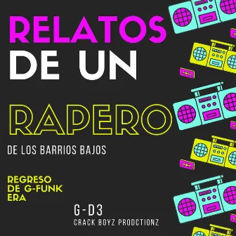 Relatos de Un Rapero de Barrio by G-D3