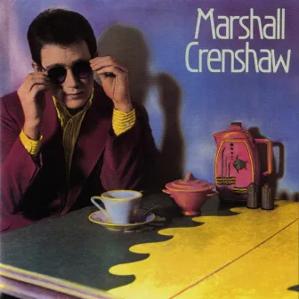 Marshall Crenshaw (Deluxe) by Marshall Crenshaw