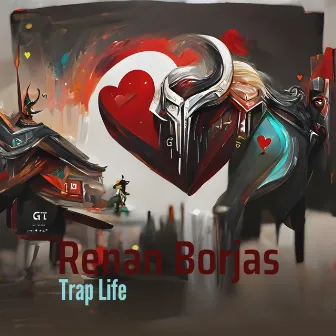 Trap Life by Renan Borjas