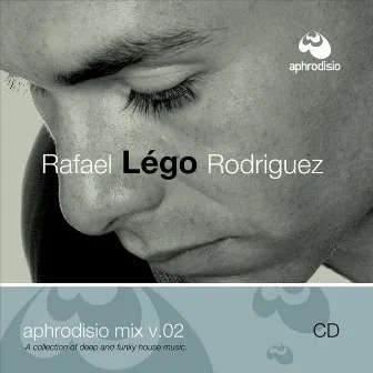 Aphrodisio Mix V. 02 by Rafael Rodriguez