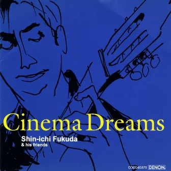 Cinema Dreams by 福田進一