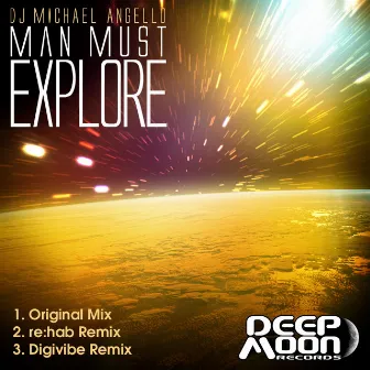 Man Must Explore by DJ Michael Angello