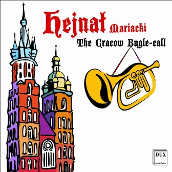 Hejnał Mariacki (The Cracow Bugle-call) by Ars Nova