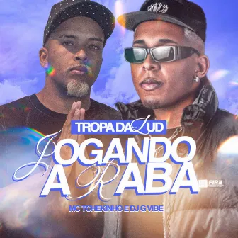 Tropa da Lud Jogando a Raba by MC TCHEKINHO