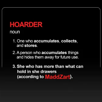 Hoarder by Maddzart