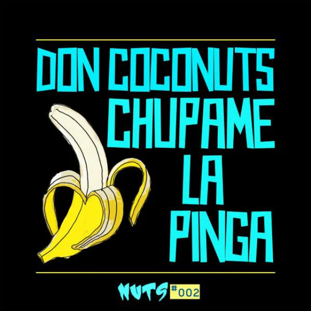 Chupame La Pinga - Original Mix