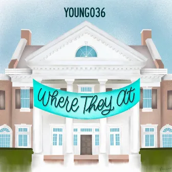 Where They At? by YOUNG036