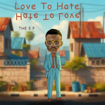 Love To Hate, Hate To Love by Kwanie Baby