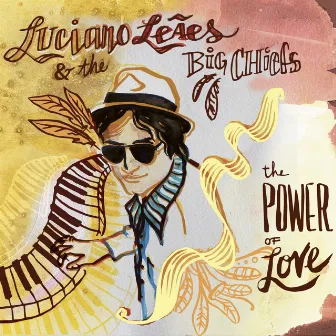 The Power of Love by Luciano Leães & The Big Chiefs