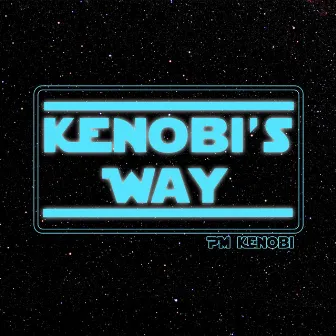 KENOBI'S WAY by PM Kenobi