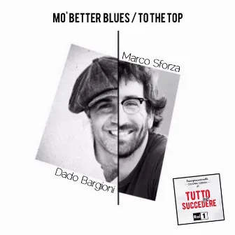 Mo' better Blues / To the Top by Dado Bargioni