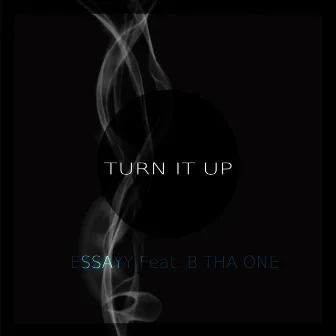 Turn It Up by Essayy