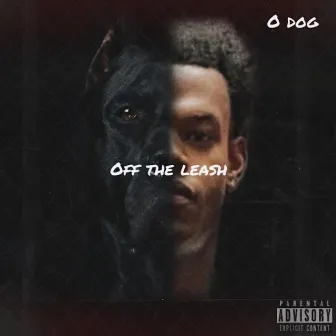 OFF THE LEASH by Odog