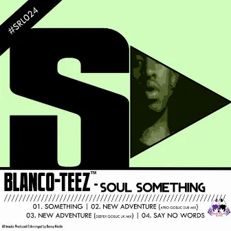 Soul Something by Blanco Teez