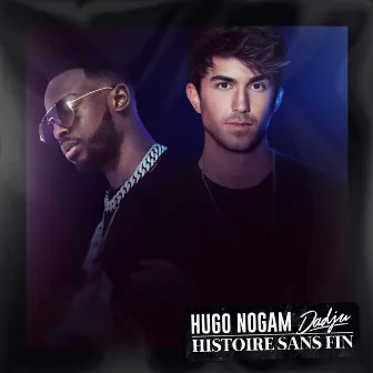 Histoire sans fin (feat. Dadju) by Hugo Nogam