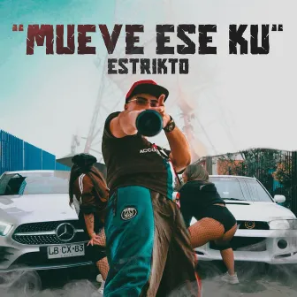 Mueve Ese Ku by Estrikto