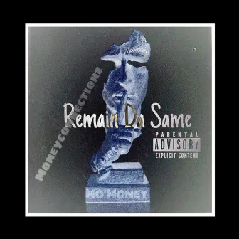 Remain Da Same by Mo'Money