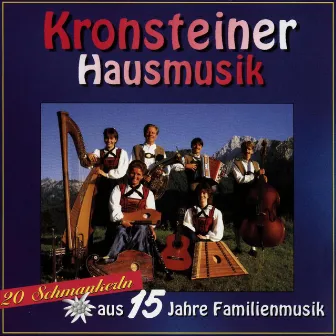 20 Schmankerln aus 15 Jahre Familienmusik by Kronsteiner Hausmusik