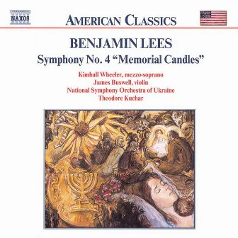 Lees: Symphony No. 4, 'Memorial Candles' by Benjamin Lees