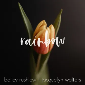 Rainbow (Acoustic) by Jacquelyn Walters