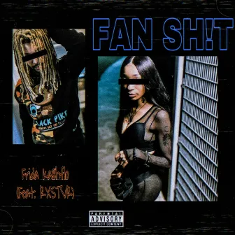 Fan Sh!t by Frida Ka$hflo