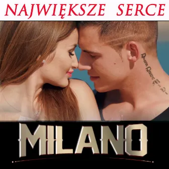 Największe serce by Milano